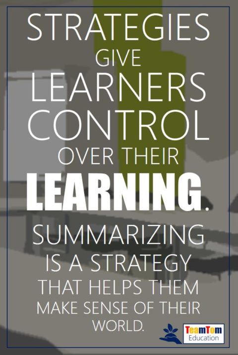 Summarizing is a powerful learning strategy.