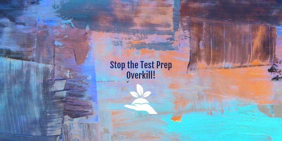 Stop the Test Prep Overkill - Do this instead!
